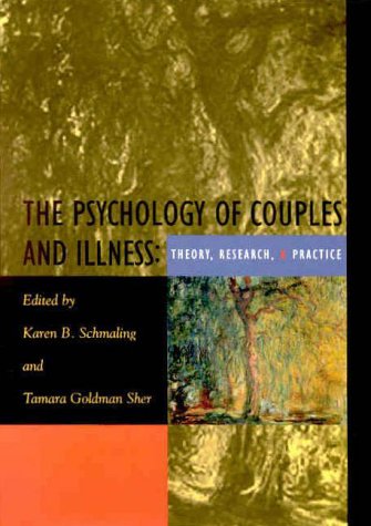 Imagen de archivo de The Psychology of Couples and Illness : Theory, Research and Practice a la venta por Better World Books