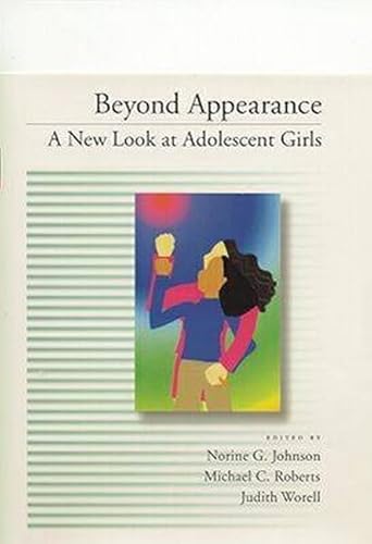 Imagen de archivo de Beyond Appearance: A New Look at Adolescent Girls a la venta por Open Books