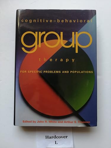 9781557986900: Cognitive-behavioral Group Therapies for Specific Problems and Populations