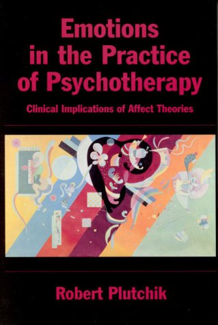 Stock image for Emotions in the Practice of Psychotherapy : Clinical Implications of Affect Theories for sale by Better World Books Ltd