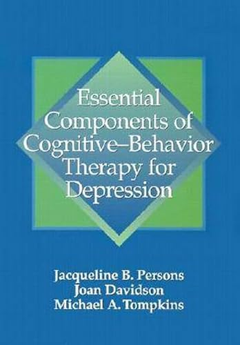 9781557986979: Essential Components of Cognitive-behavior Therapy for Depression