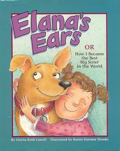 Beispielbild fr Elana's Ears, or How I Became the Best Big Sister in the World zum Verkauf von SecondSale