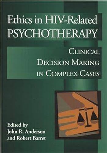 Stock image for Ethics in HIV-Related Psychotherapy : Clinical Decision Making in Complex Cases for sale by Better World Books