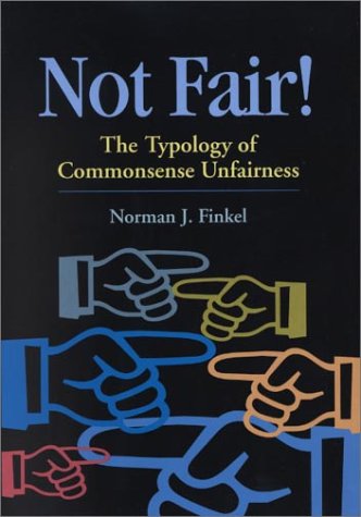 Imagen de archivo de Not Fair! : The Typology of Commonsense Unfairness a la venta por Better World Books