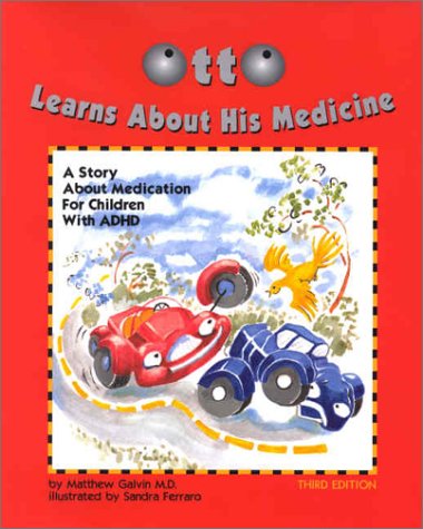 Beispielbild fr Otto Learns about His Medicine : A Story about Medication for Children with ADHD zum Verkauf von Better World Books