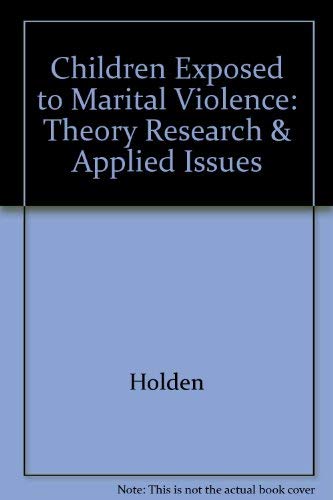 Imagen de archivo de Children Exposed to Marital Violence: Theory, Research, and Applied Issues a la venta por HPB-Red