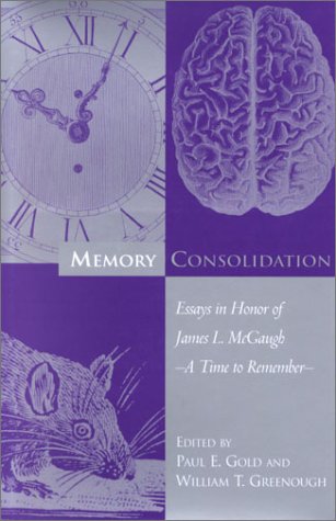 9781557987839: Memory Consolidation: Essays in Honor of James L. McGaugh (Decade of Behavior)