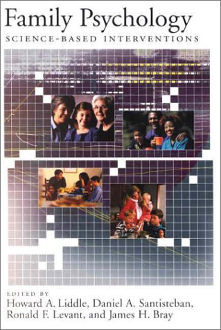 Stock image for Family Psychology: Science-Based Interventions (Decade of Behavior) for sale by SecondSale