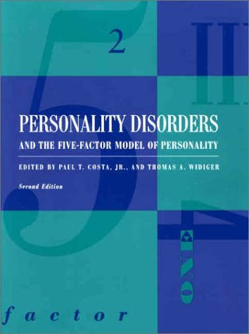 Personality Disorders and the Five-Factor Model of Personality (9781557988263) by Costa, Paul T., Jr.; Widiger, Thomas A.
