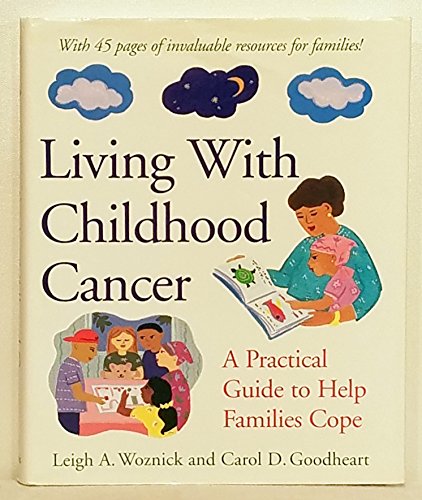 Beispielbild fr Living With Childhood Cancer: A Practical Guide to Help Families Cope (APA LifeTools Series) zum Verkauf von WorldofBooks