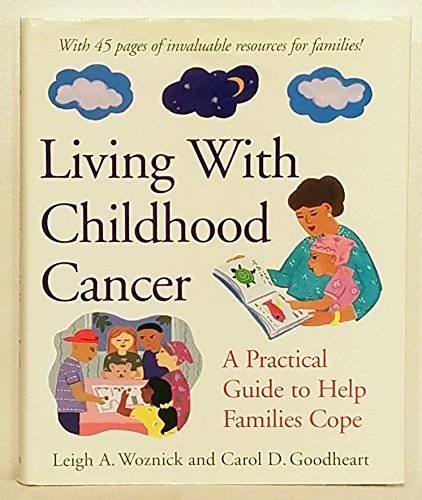 Stock image for Living With Childhood Cancer: A Practical Guide to Help Families Cope (APA LifeTools Series) for sale by WorldofBooks