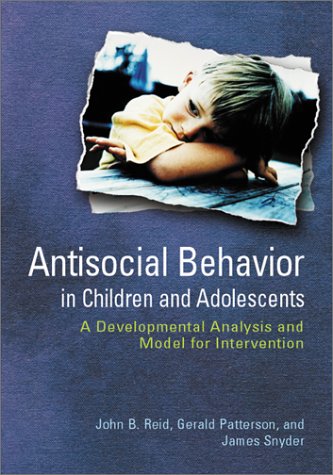 Beispielbild fr Antisocial Behavior in Children and Adolescents: A Developmental Analysis and Model for Intervention zum Verkauf von Your Online Bookstore