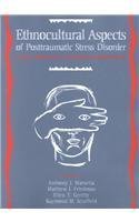 Stock image for Ethnocultural Aspects of Posttraumatic Stress Disorder. Issues, Research, and Clinical Applications for sale by Valley Books