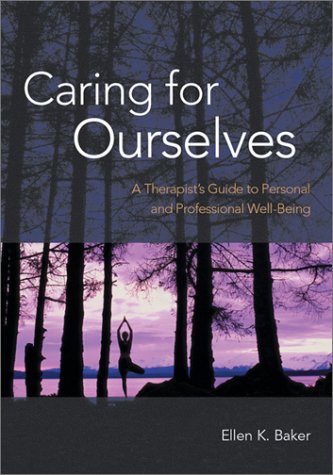9781557989345: Caring for Ourselves: A Therapist's Guide to Personal and Professional Well-Being