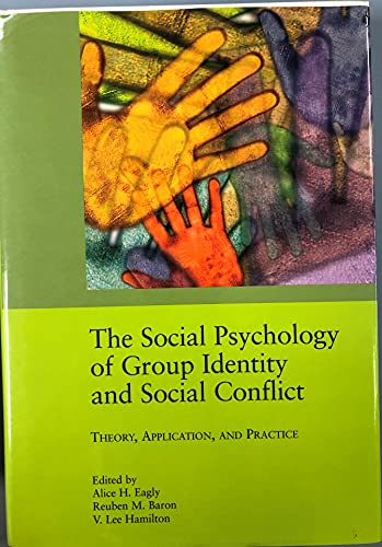 Stock image for The Social Psychology of Group Identity and Social Conflict: Theory, Application, and Practice (Decade of Behavior.) for sale by Irish Booksellers