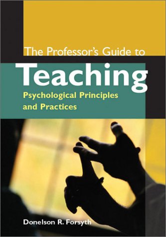 Imagen de archivo de The Professor's Guide to Teaching: Psychological Principles and Practices a la venta por Open Books