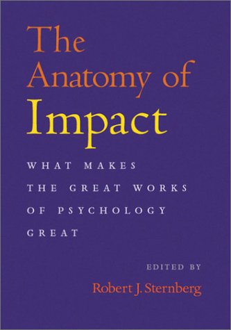 Imagen de archivo de The Anatomy of Impact : What Makes the Great Works of Psychology Great a la venta por Better World Books: West