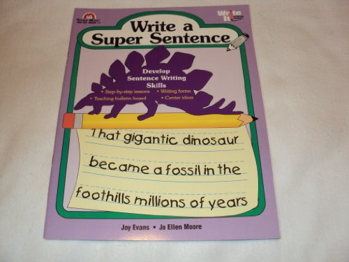 Write a Super Sentence (9781557990594) by Moore, Jo E.