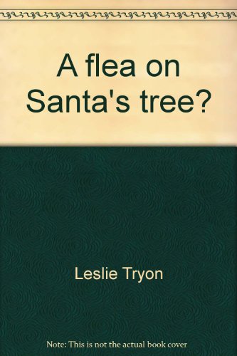 A flea on Santa's tree?: A play told in rhyme ("Everyone has a part" play series) (9781557990747) by Tryon, Leslie