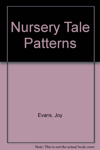 Nursery Tale Patterns (9781557991508) by Evans, Joy; Moore, Joel
