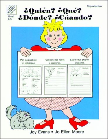 Â¿Quien? Â¿Que? Â¿Donde? Â¿Cuando? (Spanish Edition) (9781557991850) by Evans, Joy; Moore, Jo E.