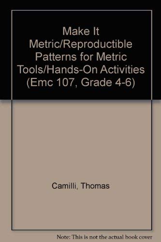 Beispielbild fr Make It Metric/Reproductible Patterns for Metric Tools/Hands-On Activities (Emc 107, Grade 4-6) zum Verkauf von HPB-Diamond