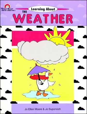 Learning About Weather (Learning About Science Series Prek-1; Vol 1) (9781557993052) by Moore, Jo E.