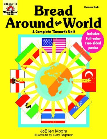 Bread Around the World (9781557993885) by Moore, Jo Ellen; Shipman, Gary