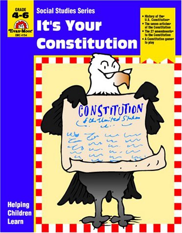 Stock image for It's Your Constitution, Grades 4-6 for sale by Better World Books: West