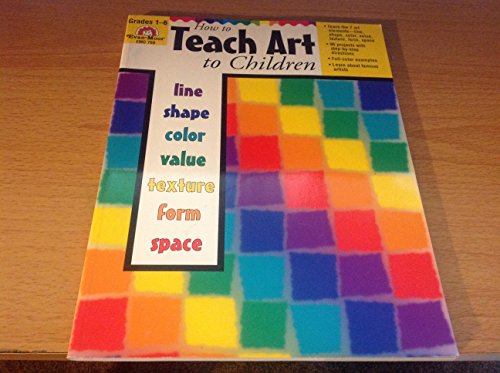9781557998118: How to Teach Art to Children, Grades 1-6