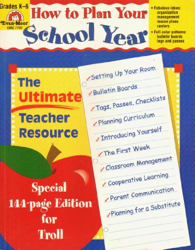 Beispielbild fr How to Plan Your School Year (The Ultimate Teacher Resource; Grades K-6, Special 144-page Edition zum Verkauf von Wonder Book