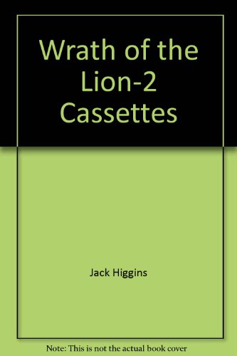 Stock image for Wrath of the Lion-2 Audio Cassettes by Jack Higgins for sale by JR Books