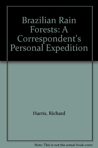 Imagen de archivo de Brazilian Rain Forests: A Correspondent's Personal Expedition a la venta por The Unskoolbookshop