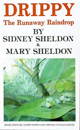 The Adventures of Drippy: The Runaway Raindrop (9781558004573) by Sheldon, Sidney; Sheldon, Mary; Winters, Jonathan