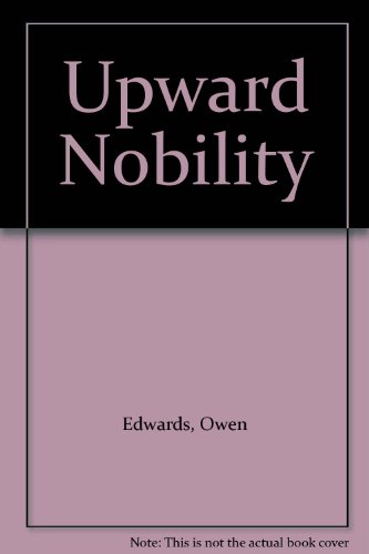 Upward Nobility (9781558004689) by Edwards, Owen