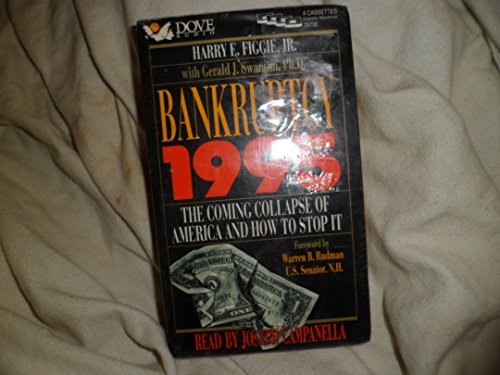 Bankruptcy 1995: The Coming Collapse of America and How to Stop It (9781558007680) by Harry E. Figgie