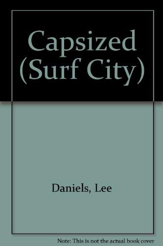 Capsized (Surf City) (9781558020696) by Daniels, Lee