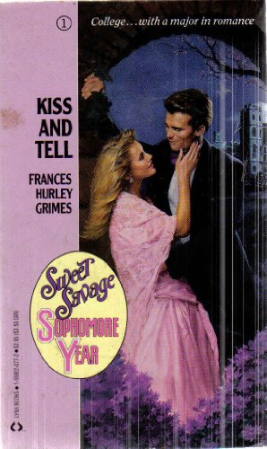 9781558020771: Kiss and Tell (Sweet Savage: Sophomore Year No 1)