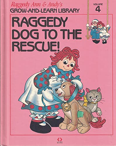 Beispielbild fr Raggedy Ann & Andy's Raggedy Dog to the Rescue! (Volume 4) zum Verkauf von Your Online Bookstore