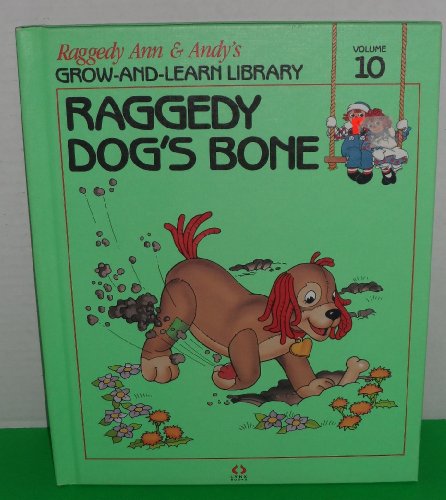 Beispielbild fr Raggedy Dog's Bone (Raggedy Ann & Andy's Grow and Learn Library, 10) zum Verkauf von Your Online Bookstore