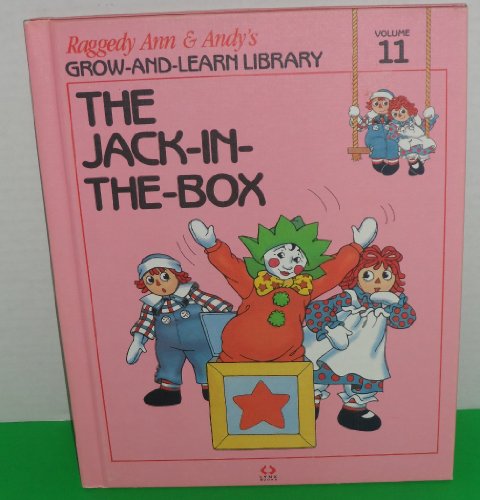 Imagen de archivo de Raggedy Ann & Andy's Grow-And-Learn Library: The Jack-In-The-Box (Volume 11) a la venta por Gulf Coast Books