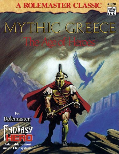 Stock image for Mythic Greece: The Age of Heroes (Rolemaster Fantasy Hero) for sale by HPB-Red