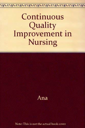 Continuous Quality Improvement in Nursing (9781558100756) by Dienemann, Jacqueline A.