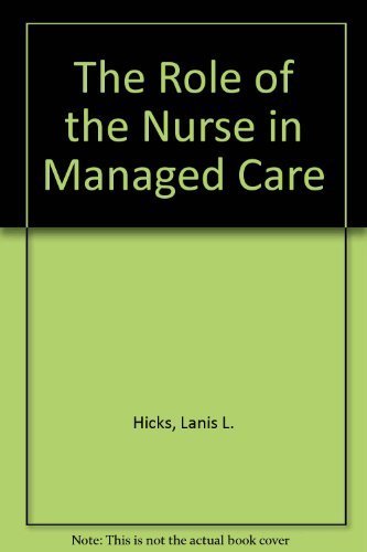 Imagen de archivo de The Role of the Nurse in Managed Care a la venta por Irish Booksellers