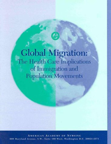 Stock image for Global Migration : The Health Care Implications of Immigration and Population Movements for sale by Better World Books: West