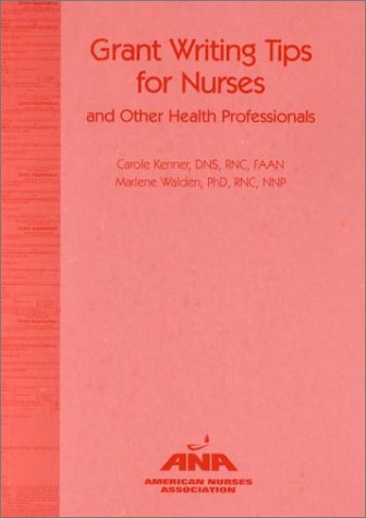 Stock image for Grant Writing Tips for Nurses and Other Health Professionals for sale by Better World Books