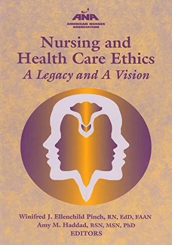 Beispielbild fr Nursing and Healthcare Ethics : A Legacy and a Vision zum Verkauf von Better World Books