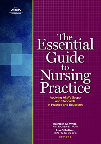 Beispielbild fr The Essential Guide to Nursing Practice: Applying Ana's Scope and Standards of Practice and Education zum Verkauf von Better World Books