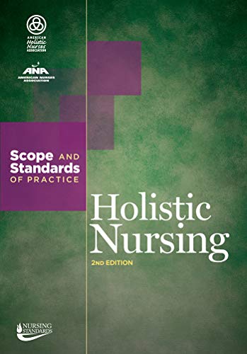 Stock image for Holistic Nursing : Scope and Holistic Nursing: Scope and Holistic Nursing: Scope and Standards of Practice, 2nd Edition for sale by Better World Books