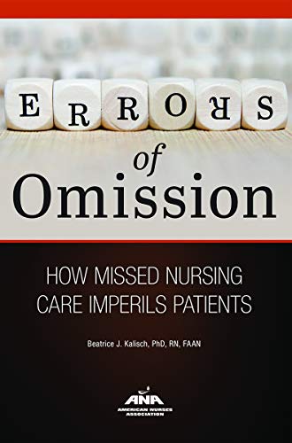 Beispielbild fr Errors of Omission : How Missed Nursing Care Imperils Patients zum Verkauf von Better World Books